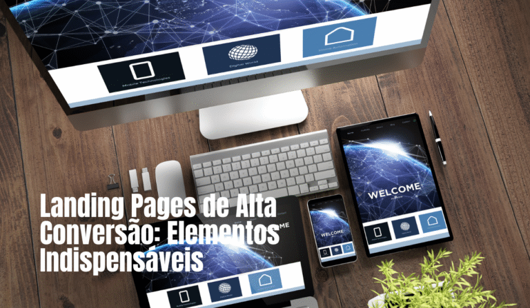 Landing pages de alta conversão: como otimizar sua estratégia