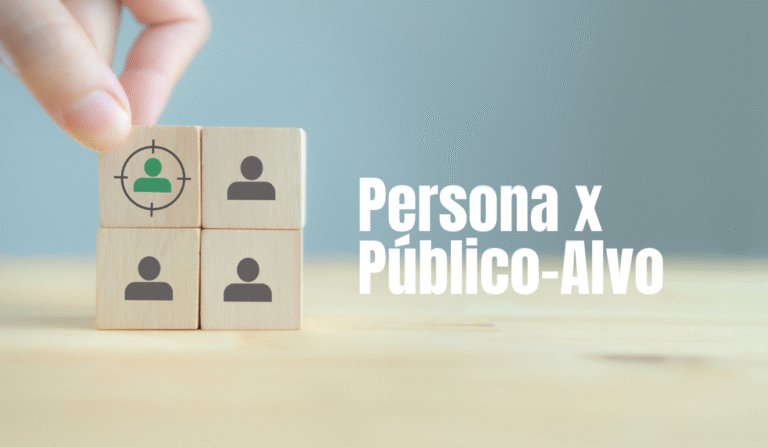 Persona x público-alvo: a chave para campanhas eficazes