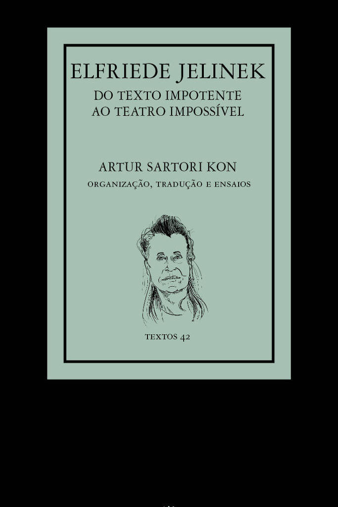 teatro antidramático de elfriede jelinek estreia nova coletânea no brasil
