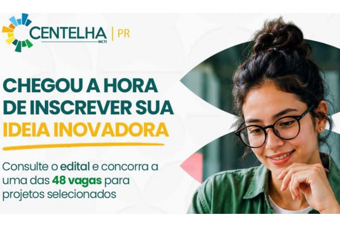 centelha iii mobiliza empreendedores para inovar em tecnologia até 22 de junho